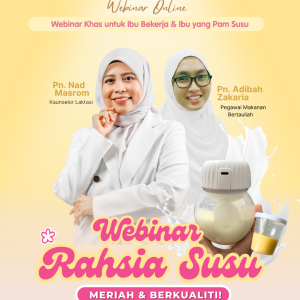[Webinar Penyusuan & Pemakanan] Rahsia Susu Meriah dan Berkualiti