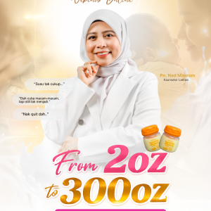 [Webinar Online] From 2oz to 300oz : Rahsia Susu Meriah Tanpa Bergantung Pada Suplemen