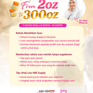 [Webinar Online] From 2oz to 300oz : Rahsia Susu Meriah Tanpa Bergantung Pada Suplemen